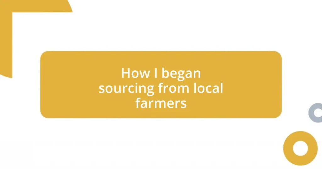 How I began sourcing from local farmers