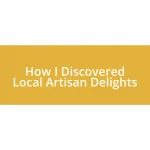 How I Discovered Local Artisan Delights