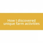 How I discovered unique farm activities