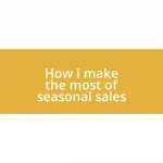 How I make the most of seasonal sales