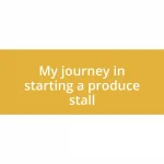 My journey in starting a produce stall